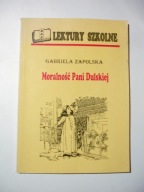 Moralność pani Dulskiej. Gabriela Zapolska