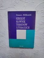 MIŁKOWSKI - SZKOLNY SŁOWNIK TERMINÓW LITERACKICH/LITERATURA PRZYKŁADY HASŁA
