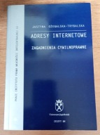 Adresy internetowe zagadnienia cywilnoprawne Justyna Ożegalska-Trybalska