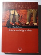 HISTORIA ZADZIWIAJĄCEJ MIŁOŚCI Carl-Johan Vallgren