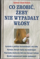 Co zrobić, żeby nie wypadały włosy Spencer Kobren