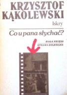 Co u pana słychać Krzysztof Kąkolewski