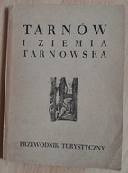 Tarnów i ziemia Tarnowska Przewodnik turystyczny