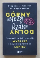 Górny mózg, dolny mózg.j Stephen Kosslyn, Wayne G. Miller