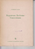 Regestrum Ecclesiae Cracoviensis. Studium nad powstaniem Liber Beneficiorum