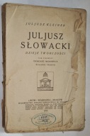 JULJUSZ SŁOWACKI DZIEJE TWÓRCZOŚCI, T.I - KLEINER, 1924