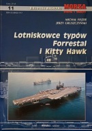 Lotniskowce typów Forrestal i Kitty Hawk 1 / 2005 Bibl. Mag. Morza nr 11
