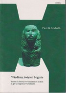 Wiedźmy, święte i boginie. Postać kobiety w wierzeniach Indian ; jak nowa
