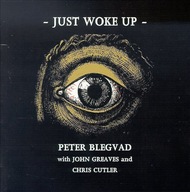 Peter Blegvad With John Greaves And Chris Cutler Just Woke Up CD