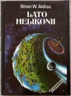 Lato Helikonii - Brian W. Aldiss