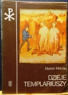 Dzieje TEMPLARIUSZY, Marion MELVILLE [IW PAX, Warszawa 1991]