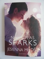 JESIENNA MIŁOŚĆ Nicholas SPARKS / nowa