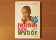 Bobas lubi wybór - Gill Rapley, T. Murkett