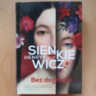 Henryk Sienkiewicz - Bez dogmatu
