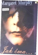 Jak ćma.. Margaret Murphy