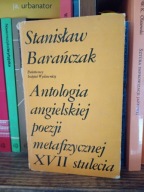 Antologia angielskiej poezji metafizycznej XVII stulecia S Barańczak