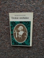 KACZYŃSKI DZIKIE ORCHIDEE /SZTUKA OPEROWA KULTURA MUZYKA OPERA ŚPIEW TEATR