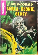 Serca, dłonie, głosy, Ian McDONALD [Nowa FANTASTYKA 1996]