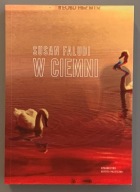 W CIEMNI - SUSAN FALUDI