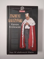 Kanon królewski. Jego 50 ulubionych filmów Zygmunt Kałużyński