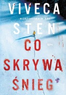 VIVECA STEN Co skrywa śnieg THRILLER