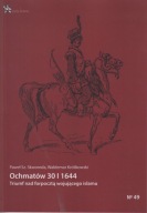 Ochmatów 30 I 1644. Triumf nad forpocztą wojującego islamu ; jak nowa