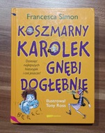 KSIĄŻKA Koszmarny Karolek gnębi dogłębnie Francesca Simon