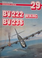 Monografie lotnicze 29 - BV 222 Wiking BV 238 + arkusze