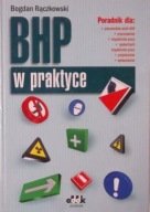 BHP [Bezpieczeństwo i higiena pracy] w praktyce Bogdan Rączkowski