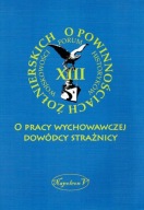 O pracy wychowawczej dowódcy straży O POWINNIŚCIACH ŻOŁNIERSKICH