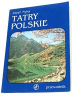 Józef Nyka: Tatry polskie. Przewodnik. Wyd. VII. Sport i Turystyka 1992