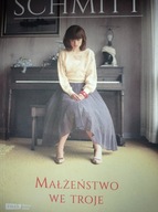 Małżeństwo we troje Eric-Emmanuel Schmitt
