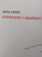 Dziewczyna z zapałkami Anna Janko