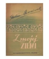 Z MOJEJ ZIEMI GUSTAW MORCINEK