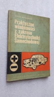 PRAKTYCZNE WIADOMOSCI Z ZAKRESU ELEKTROTECHNIKI SAMOCHODOWEJ - Rutkowski