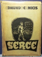 SERCE (Pamiętnik chłopca), Edmund de AMICIS [Wyd. PRZEŁOM, Kraków 1947]