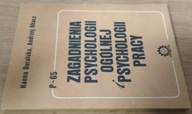 Zagadnienia psychologii ogólnej i psychologii pracy H. Duralska A. Obacz