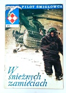Pilot Śmigłowca nr 4. W śnieżnych zamieciach wyd. 2 z 1989 r Praca zbiorowa