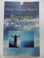 Rozmowy z Bogiem Tom 1 Neale Donald Walsch