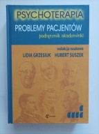 Psychoterapia. Problemy pacjentów Hubert Suszek, Lidia Grzesiuk