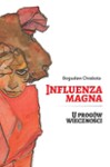 Influenza magna. U progów wieczności