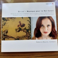 En sol -Musique pour le Roi-Soleil Rebecca Maurer