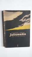 JUTRZENKA i INNE OPOWIADANIA - Holuj ... (1956)