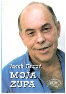 Jacek Kuroń MOJA ZUPA