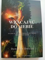 Wracając do siebie Dominika Dworak wydanie 3 NOWA