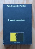Z księgi zamachów Władysław B. Pawlak