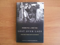 Lost Over Laos - Richard Pyle, Horst Faas, Wietnam, fotoreportaż
