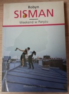 Weekend w Paryżu Robyn Sisman