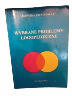 WYBRANE PROBLEMY LOGOPEDYCZNE JADWIGA EWA NOWAK