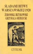 Śladami bitwy Warszawskiej 1920 Żeromski, Urzykowski Grzymała-Sidlecki